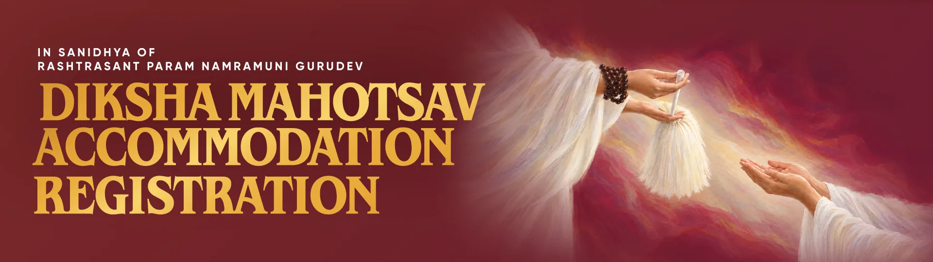 Diksha Mahotsav Accommodation Registration — in sanidhya of Rashtrasant Param Namramuni Gurudev.