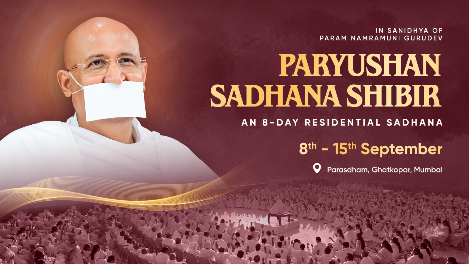 Paryushan Sadhana Shibir — in Sanidhya of Param Namramuni Gurudev